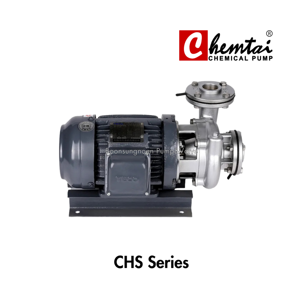 Stainless Steel Centrifugal Pump รุ่น CHS Series | แบรนด์CHEMTAI